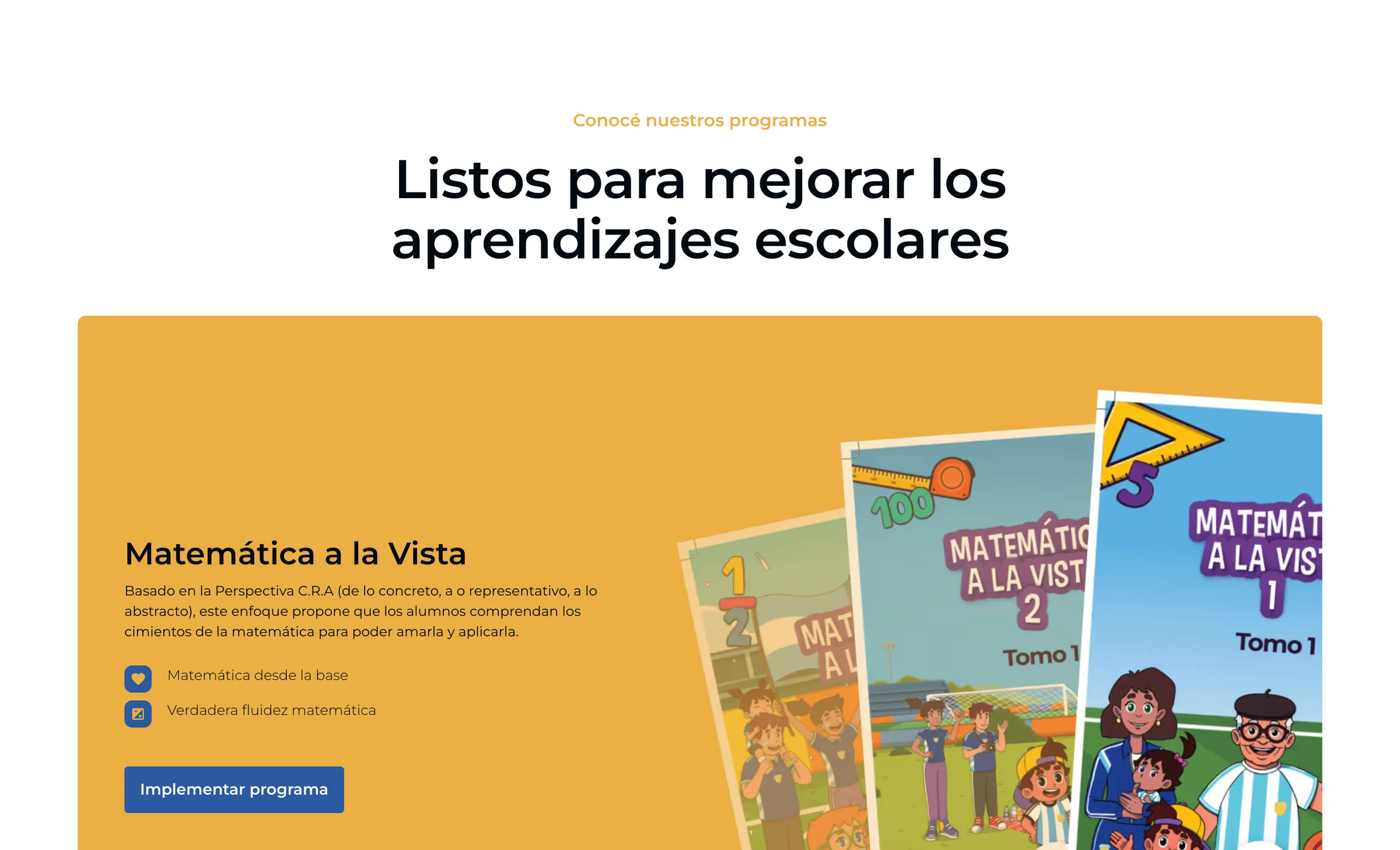 Sección Listos para mejorar los aprendizajes escolares, con el programa Matemática a la Vista y sus libros